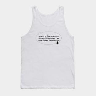 Stop Militarising The Police - Invest In Communities Tank Top